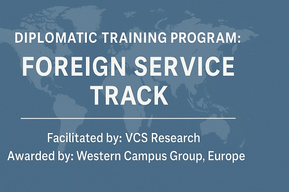 Diplomatic Training: Foreign Service Track at VCS Research. 