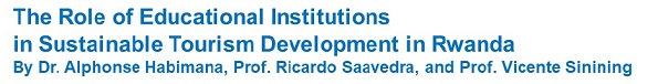 The Role of Educational Institutions in Sustainable Tourism Development in Rwanda.